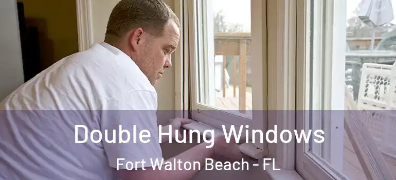  Double Hung Windows Fort Walton Beach - FL