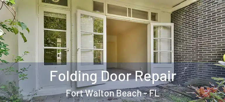  Folding Door Repair Fort Walton Beach - FL