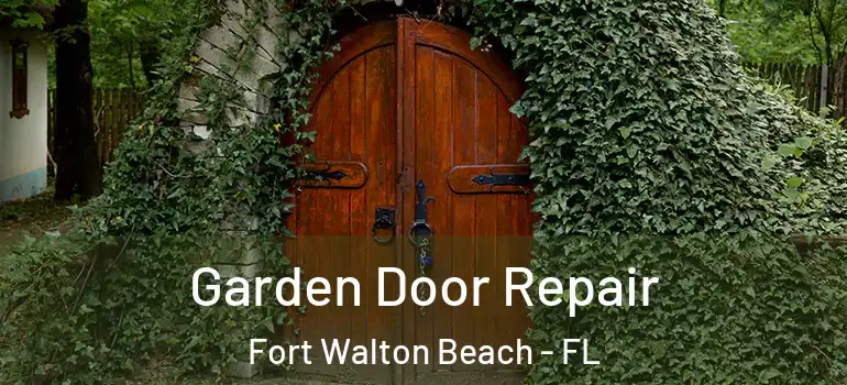  Garden Door Repair Fort Walton Beach - FL