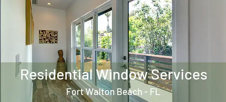  Residential Window Services Fort Walton Beach - FL