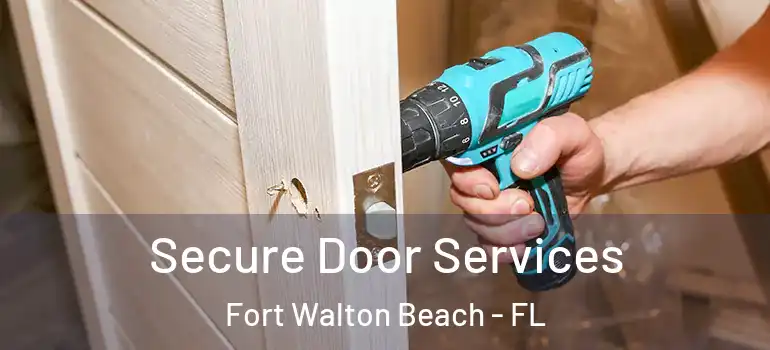  Secure Door Services Fort Walton Beach - FL